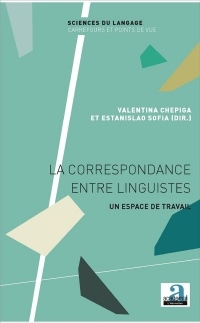 La correspondance entre linguistes: Un Espace De Travail