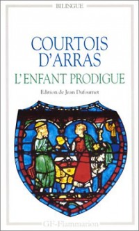 Courtois d'Arras : L'enfant prodigue