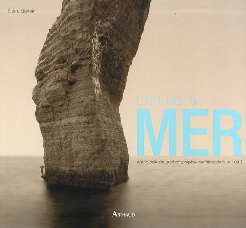 L'art de la mer : Anthologie de la photographie maritime depuis 1843