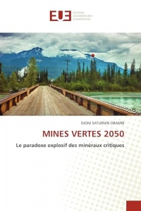 MINES VERTES 2050: Le paradoxe explosif des minéraux critiques