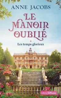 Le Manoir oublié T1 Les temps glorieux (2 volumes)