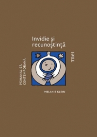 Invidie si recunostinta - Melanie Klein