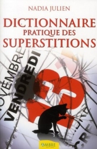 Dictionnaire pratique des superstitions