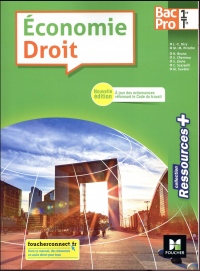 Ressources plus - ECONOMIE-DROIT 1re-Tle BAC PRO - Éd. 2018 - Manuel élève