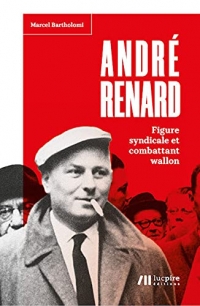 André Renard: Figure syndicale et combattant wallon