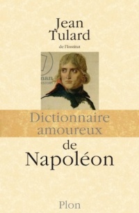 Dictionnaire amoureux de Napoléon