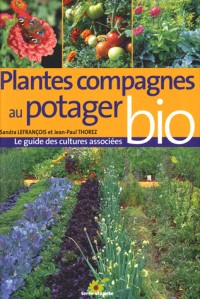 Plantes compagnes au potager bio : Le guide des cultures associées