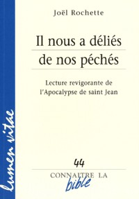 Il nous a déliés de nos péchés : Lecture revigorante de l'Apocalypse de saint Jean