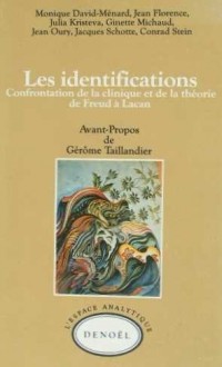 Les Identifications: Confrontation de la clinique et de la théorie de Freud à Lacan