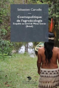 Cosmopolitique de l'agroécologie : Enquête au nord de Minas Gerais (Brésil)