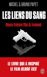 Les liens du sang : Deux frères flics et truand