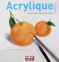 Acrylique : Une autre façon d'apprendre à peindre