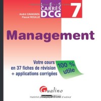 DCG 7 Management : Votre cours en 37 fiches de révision + applications corrigées