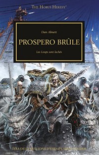 The Horus Heresy : Prospero brûle : Les loups sont lâchés