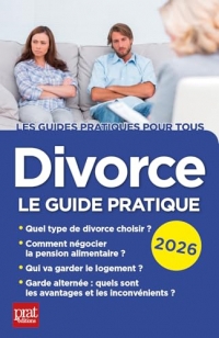 Divorce 2026: Le guide pratique