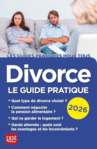 Divorce 2026: Le guide pratique