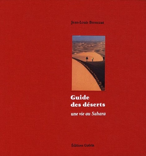 Guide des déserts : Une vie au Sahara