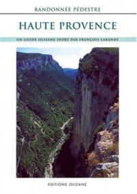 Randonnée pédestre : Haute-Provence, 108 itinéraires de tous niveaux