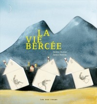 La vie bercée