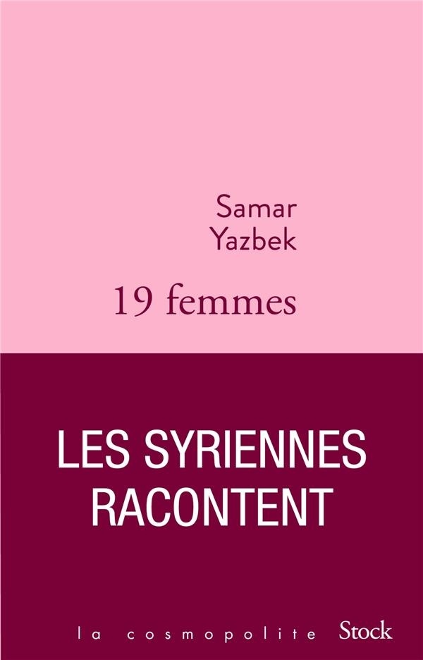 Dix-neuf femmes, les syriennes racontent