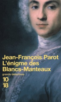 L'enigme des Blancs-Manteaux : Les enquêtes de Nicolas le Floch, n°1