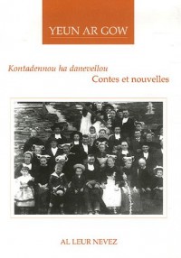 Kontadennou ha danevellou : Contes et nouvelles, édition bilingue français-breton
