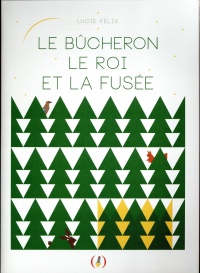 Le bûcheron, le roi et la fusée