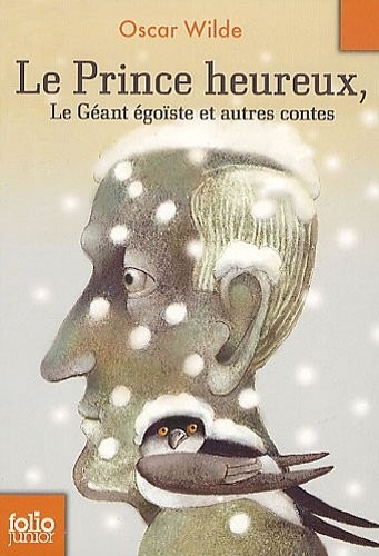 Le prince heureux - Le géant égoïste et autres contes