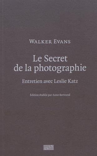 Walker Evans, le Secret de la Photographie | Entretien avec Leslie Katz