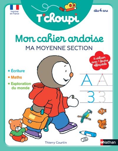 T'choupi Mon cahier ardoise - Ma moyenne section - dès 4 ans