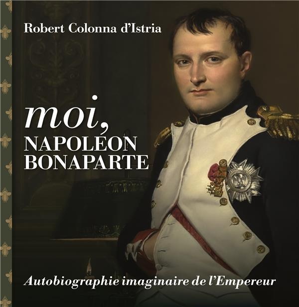 Moi, Napoléon Bonaparte