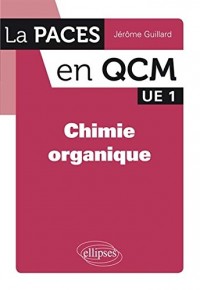 Chimie Organique la PACES en QCM UE1