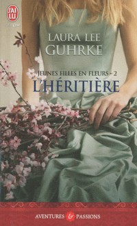 Jeunes filles en fleurs, Tome 2 : L'héritière