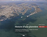 Histoire d'une pionnière : L'agence d'urbanisme de la région du Havre (1965-2010)