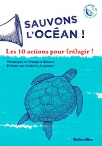 Sauvons l'océan ! Les 10 actions pour (ré)agir ! (Actions écologiques)