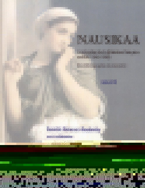 Nausikaa : La réception de la littérature française en RDA (1945-1990) Une bibliographie de transfert (1CD audio)