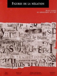 Figures de la négation : Avant-gardes du dépassement de l'art