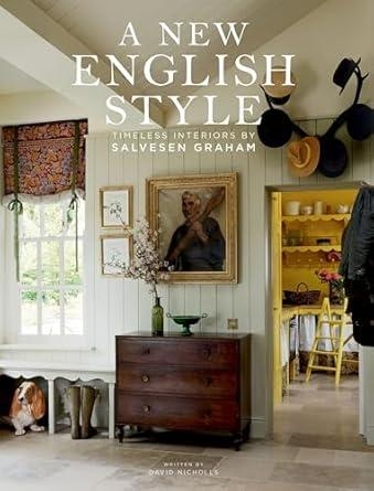 A New English Style: Timeless Interiors [9781784889630]