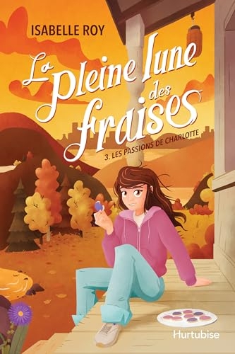 La pleine lune des fraises - Tome 3: La passion de Charlotte