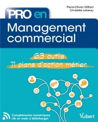 Pro en... Management commercial : 63 outils, 11 plans d'action métier