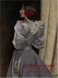 Portrait of a lady. Peintures et photographies américaines en France