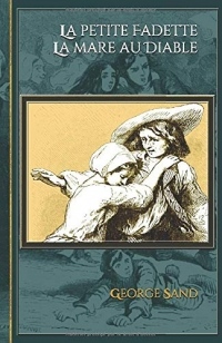 La petite Fadette - La mare au Diable: - Edition illustrée par 18 dessins de Johannot