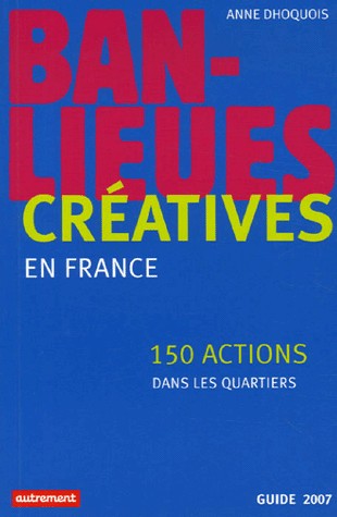Banlieues créatives : 150 actions dans les quartiers en France
