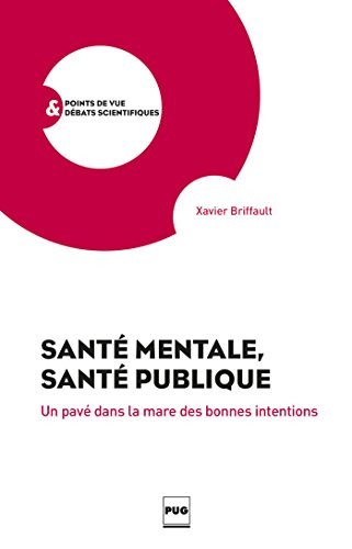 Santé mentale, santé publique : Un pavé dans la mare des bonnes intentions