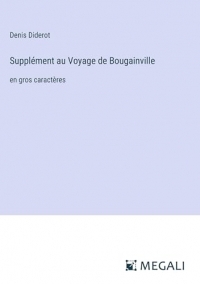 Supplément au Voyage de Bougainville: en gros caractères