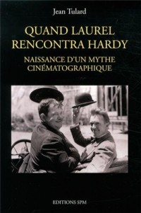 Quand Laurel rencontra Hardy : Naissance d'un mythe cinématographique