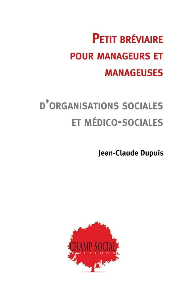 Petit bréviaire pour manageurs et manageuses d’organisations sociales et médico-sociales