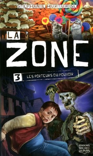 La zone, tome 3 : Les porteurs du pouvoir