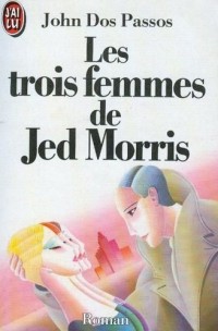 LES TROIS FEMMES DE JED MORRIS