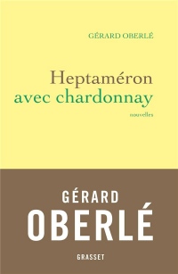 Heptaméron avec Chardonnay : Nouvelles (Littérature Française)